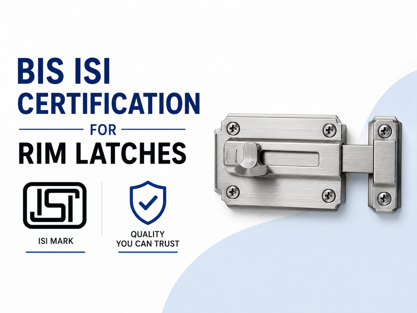 BIS ISI Certification for Rim Latches: Complete Guide for Manufacturers